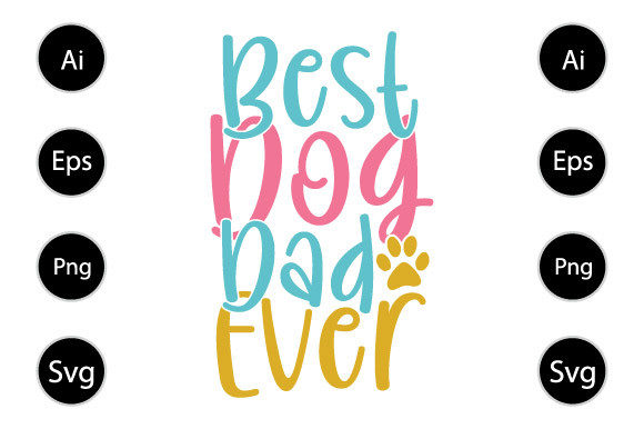 Best Dog Dad Ever, Happy Father’s Day