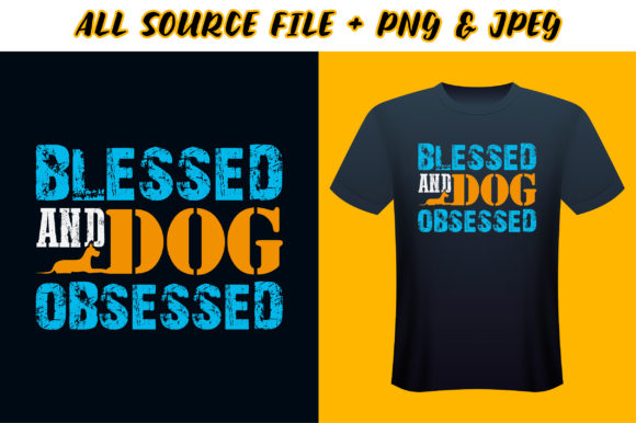 Blessed and Dog Obsessed T-Shirt Design