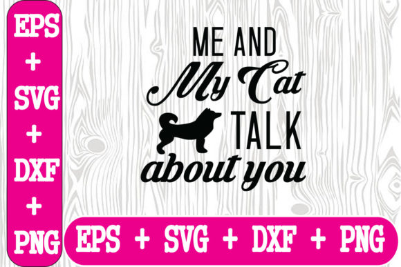 Me and My Cat Talk About You