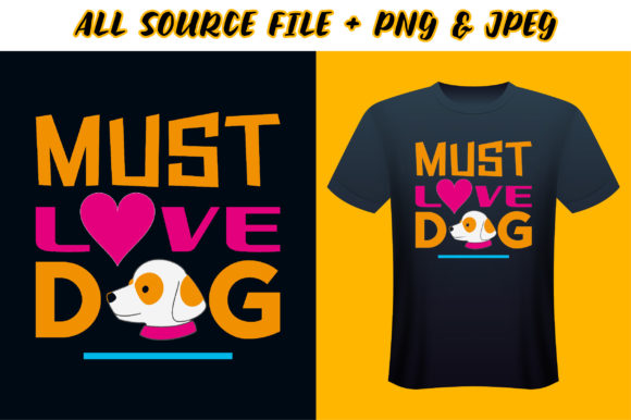 Must Love Dog T-shirt Design